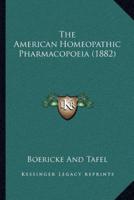 The American Homeopathic Pharmacopoeia (1882)