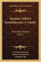 Madame Tellier's Establishment, A Family