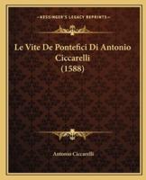 Le Vite De Pontefici Di Antonio Ciccarelli (1588)