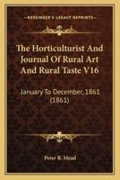 The Horticulturist And Journal Of Rural Art And Rural Taste V16
