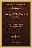 History Of The Town Of Medford