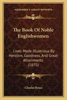 The Book Of Noble Englishwomen