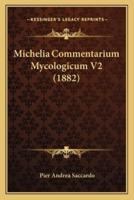 Michelia Commentarium Mycologicum V2 (1882)