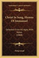 Christ In Song, Hymns Of Immanuel