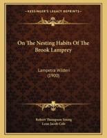 On The Nesting Habits Of The Brook Lamprey