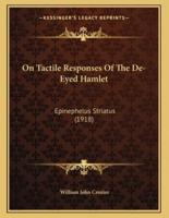 On Tactile Responses Of The De-Eyed Hamlet