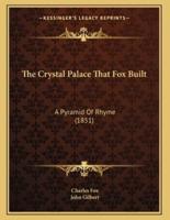 The Crystal Palace That Fox Built