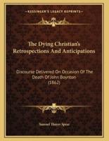 The Dying Christian's Retrospections And Anticipations