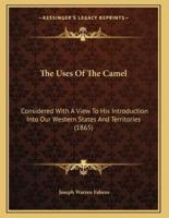 The Uses Of The Camel