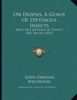 On Diopsis, A Genus Of Dipterous Insects