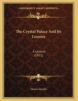 The Crystal Palace And Its Lessons