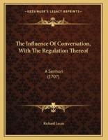 The Influence Of Conversation, With The Regulation Thereof