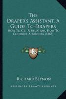 The Draper's Assistant, A Guide To Drapers