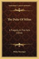 The Duke Of Milan