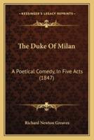 The Duke Of Milan