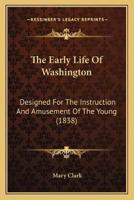 The Early Life Of Washington