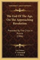 The End Of The Age, On The Approaching Revolution