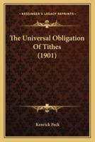 The Universal Obligation Of Tithes (1901)