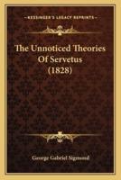 The Unnoticed Theories Of Servetus (1828)