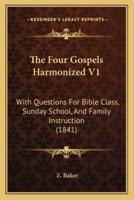 The Four Gospels Harmonized V1