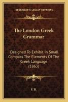 The London Greek Grammar