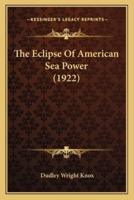 The Eclipse Of American Sea Power (1922)