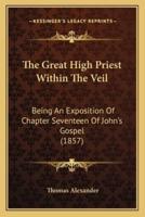 The Great High Priest Within The Veil