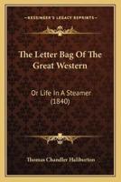 The Letter Bag Of The Great Western