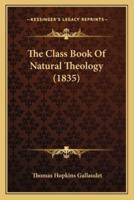 The Class Book Of Natural Theology (1835)
