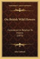 On British Wild Flowers