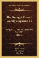 The Draught Players' Weekly Magazine V2