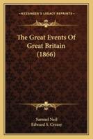 The Great Events Of Great Britain (1866)