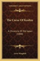 The Curse Of Koshiu