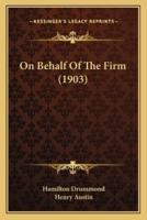 On Behalf Of The Firm (1903)