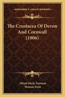 The Crustacea Of Devon And Cornwall (1906)