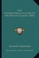 The Hymenoptera Aculeata Of The British Islands (1896)