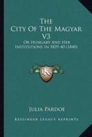 The City Of The Magyar V3