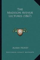 The Madison Avenue Lectures (1867)