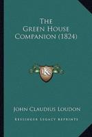 The Green House Companion (1824)