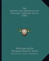 The Letters And Memorials Of William, Cardinal Allen (1882)