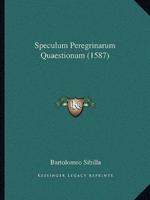 Speculum Peregrinarum Quaestionum (1587)