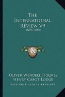The International Review V9