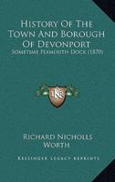 History Of The Town And Borough Of Devonport