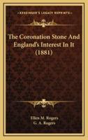 The Coronation Stone And England's Interest In It (1881)