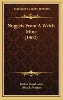 Nuggets From A Welch Mine (1902)