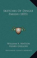 Sketches Of Dingle Parish (1855)