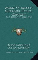 Works Of Bausch And Lomb Optical Company