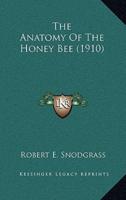 The Anatomy Of The Honey Bee (1910)