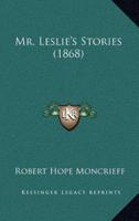 Mr. Leslie's Stories (1868)