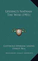 Lessing's Nathan The Wise (1901)